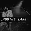 About Jhoothe Lare Song